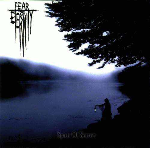 Fear Of Eternity : Spirit of Sorrow